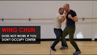 Wing Chun DOES NOT work if you don't OCCUPY CENTER - Wing Chun, Kung Fu Report - Adam Chan