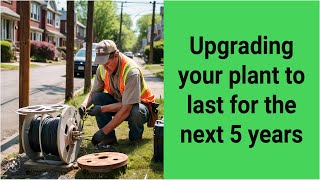 Upgrading your plant to last for the next 5 years