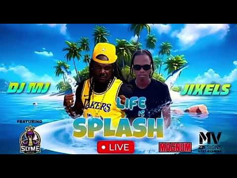 DJMJ × JIXELS - LIFE IS SPLASH LIVE Ft Slyme Hoyss (Bouyon 2025)