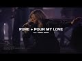 Pure Pour My Love Feat Anna Byrd Gateway Worship
