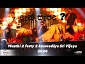 Dan Sepada Wasthi 2 Forty 2 Dark Shine Sri Vijaya Koswadiya 2024