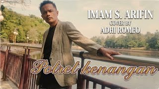Download lagu Imam s arifin potret kenangan (cover adhi Romeo) mp3 Download lagu Imam s arifin potret kenangan (cover adhi Romeo) mp3