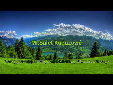 Mr  Safet Kuduzović   More ljetovanje i nikab, dunjaluk i ahiret, uživanje i odricanje