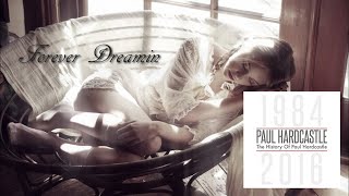 Paul Hardcastle - Forever Dreamin [The History of Paul Hardcastle 1984-2016]