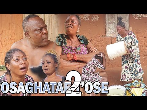 Osaghate-T'Ose [Part 2] - Latest Benin Movies | Loveth Okh Movies