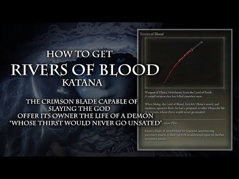 Elden Ring - Complete Guide: How to get the Rivers of Blood katana