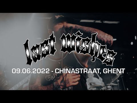 LAST WISHES @ CHINASTRAAT, GHENT - SINGLE CAM - FULL SET