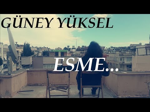 Güney Yüksel - Es'me ( Halil Sezai Paracıkoğlu )