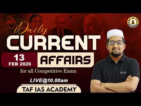 🔴CURRENT AFFAIRS | 13 FEB 2026  | TAF