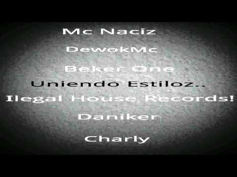 Uniendo estiloz" Mc Naciz /Dewok Dmtc./..-Beker one- /Daniker/-Charly..