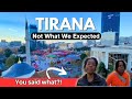 TIRANA ALBANIA is NOT what I expected!  20 Things We Loved and 2 Things We Hated