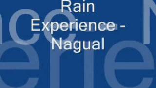 Rain Experience - Nagual