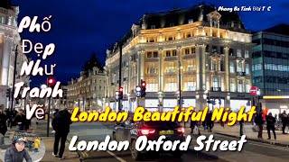 Du Lịch và Khám Phá Phố Đẹp Nhất  London .London Night Walking Oxford street To Bond Street
