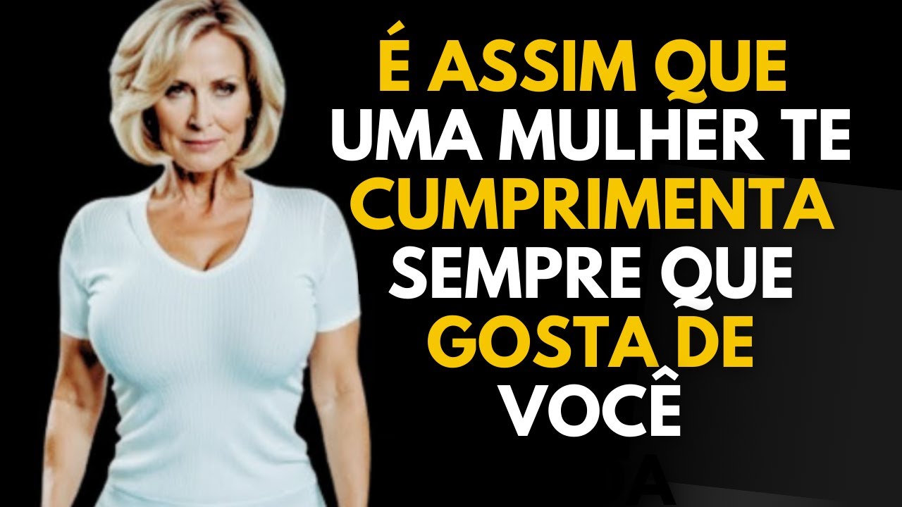 Se ela te cumprimenta assim, ela te ama...É assim que uma mulher te cumprimenta quando gosta de você