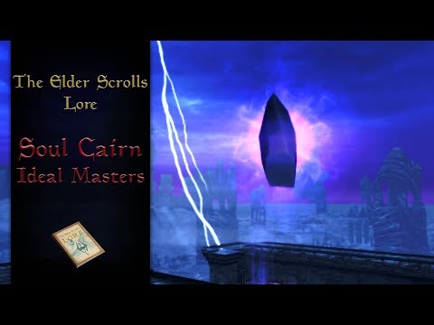The Soul Cairn & The Ideal Masters - The Elder Scrolls Lore