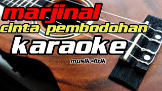 Download lagu marjinal cinta pembodohan karaoke tanpa vokal mp3 Download lagu marjinal cinta pembodohan karaoke tanpa vokal mp3