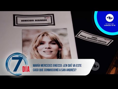 María Mercedes Gnecco: ¿En qué va este caso que conmocionó a la Isla de San Andrés? - Séptimo Día