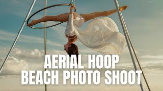Aerial Hoop Photoshoot on the Beach - Behind the Scenes - Aerialist Photography video