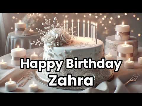 Happy Birthday Zahra – Personalized Birthday Song