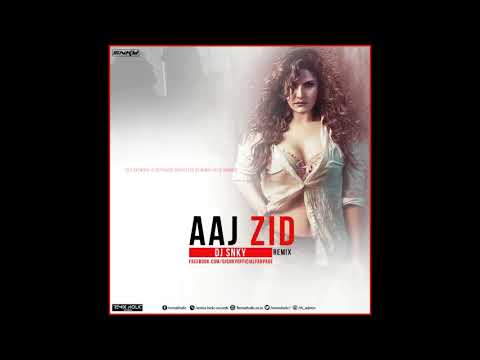 Aaj Zid (Aksar 2) | DJ SNKY REMIX