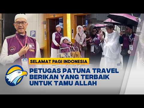 Dedikasi Petugas Haji Patuna Travel Melayani Tamu Allah [Selamat Pagi Indonesia]