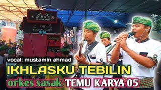 Download lagu lagu sasak ikhlasku tebilin versi orkes cilokak temu karya 05 mustamin ahmad alba viral mp3