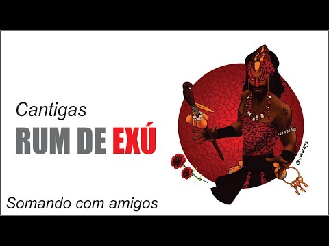 Exú (Bara)Cantigas de Rum