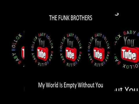 Thumbnail for THE FUNK BROTHERS My World Is Empty Without You (iBABY BOLLOX) by The Funk Brothers
