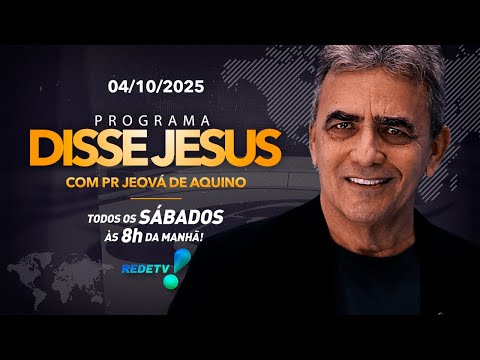 PROGRAMA DISSE JESUS - 04/10/2025