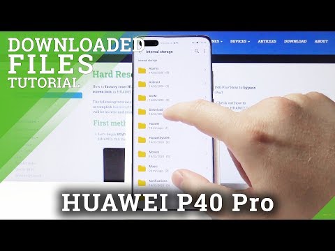 Where are Downloaded Files in Huawei P40 Pro - Downloaded Files Location
