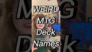 Weird names for MTG decks!