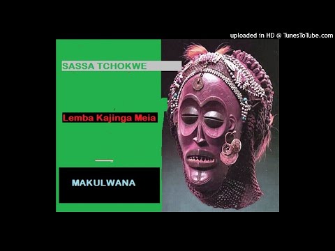 Lemba Kajinga Meia - Makulwana | (Sassa Tchokwe)