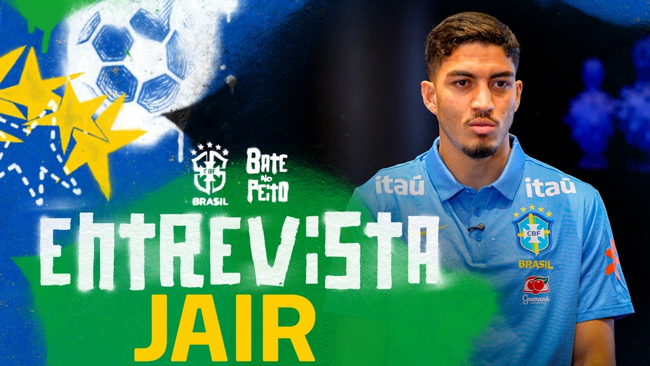 JAIR RELATA MISTO DE SURPRESA E FELICIDADE COM 1ª CONVOCAÇÃO PARA A SELEÇÃO PRINCIPAL