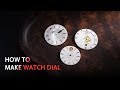 How To Make Watch Dial The Full Manufacturing Process