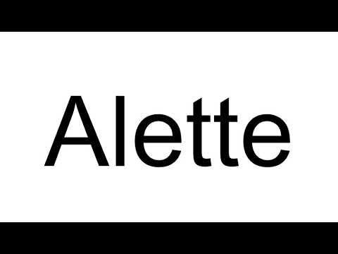How to Pronounce Alette