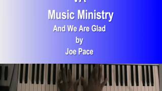 And We Are Glad by Joe Pace