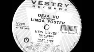 Deja Vu feat Linda Foster - New Lover