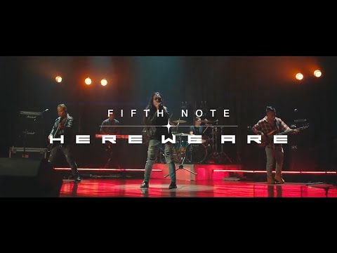 Fifth Note - "Here We Are" - Official Music Video