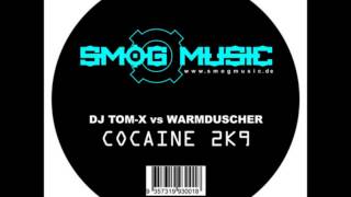 DJ Tom-x VS Warmduscher  Cocaine 2K9