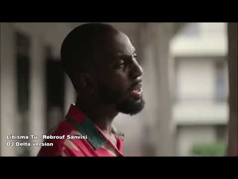 Libisma Tu - Rebrouf Sanvisi  (DJ Delta version)