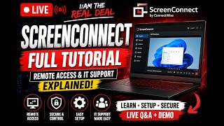 🔴 LIVE: ScreenConnect Full Tutorial | Remote Access & IT Support Explained