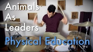 Animals As Leaders - Physical Education | Drum Beats Online