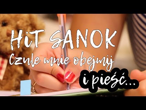 HiT SANOK - Czule mnie obejmij NOWOŚĆ 2019