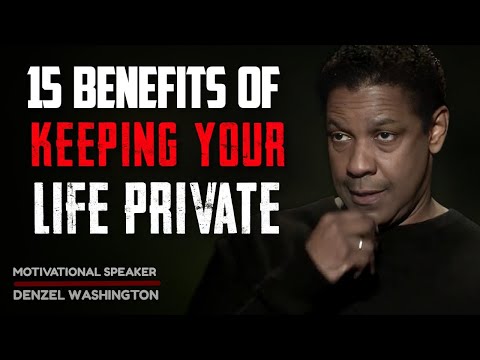 15 benefits of keeping your life PRIVATE | Denzel Washington motivational speech