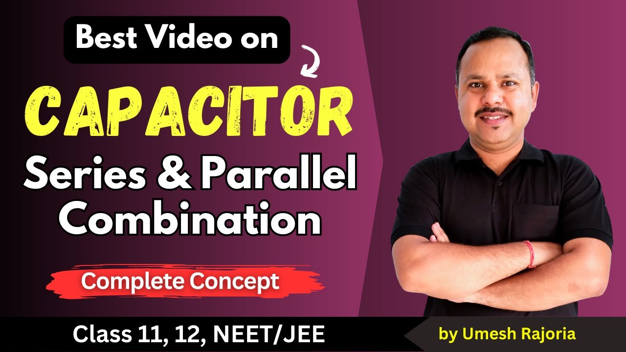 Capacitors in series and Parallel combination | Electric Potential & Capacitance | 12 Physics #cbse