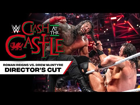 Director's cut of Roman Reigns vs. Drew McIntyre: Clash at the Castle 2022