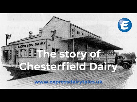The Story of Express Dairy in Chesterfield, Derbyshire, UK