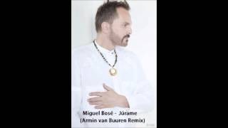 Miguel Bosé - Jurame - Remix Armin van Buuren