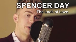 The Look of Love (Dusty Springfield cover) | Spencer Day