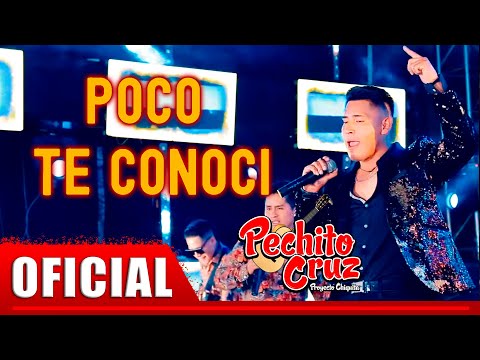 Pechito Cruz Proyecto Chiquita - POCO TE CONOCI (Video Oficial 2022)